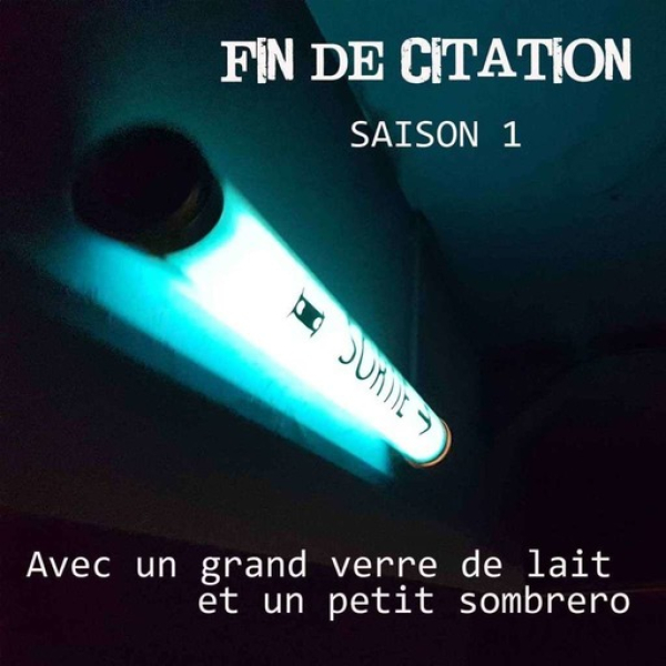 Pochette de la saison 1 de "Fin de Citation"